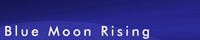 Blue Moon Rising - Fantasy Art and Entertainment Reviews